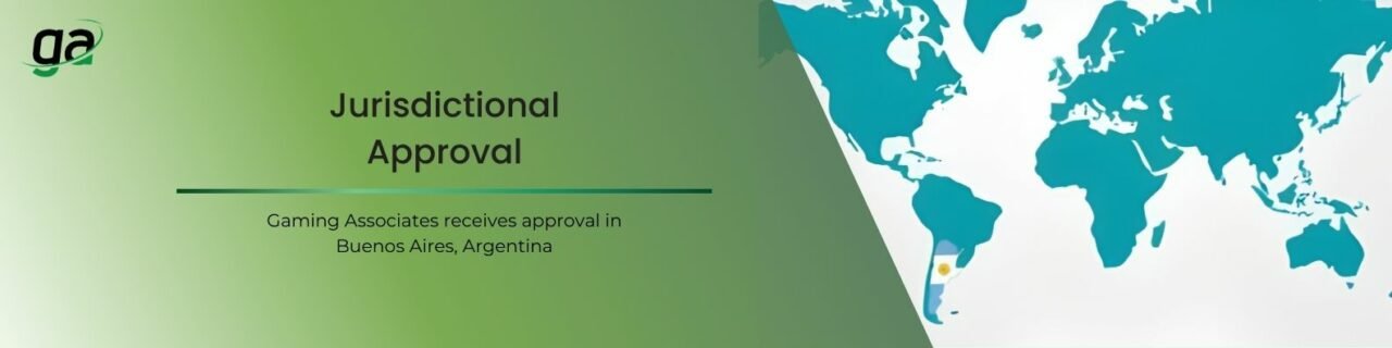 Jurisdictional Approval - Gaming Associates receives approval in Buenos Aires, Argentina